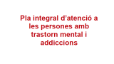 La Unió participa al Pla integral d'atenció a les persones amb trastorn mental i addiccions