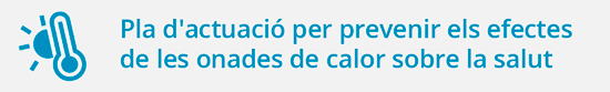 Pla d’actuació per prevenir els efectes de les onades de calor sobre la salut (POCS)