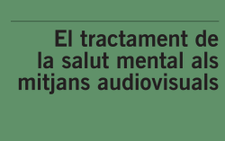 Guia de recomanacions sobre el tractament de la salut mental als mitjans audiovisuals, Obertament,