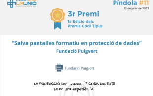 3r Premi. Píndola #11 Codi Tipus: “Salva pantalles formatiu en protecció de dades” - Fundació Puigvert 