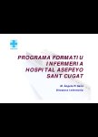 Programa Formatiu Infermeria. Hospital Asepeyo Sant Cugat. Mª Àngels Pi