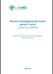 Aliances estratègiques en el sector sanitari i social. Guia metodològica per a la seva constitució